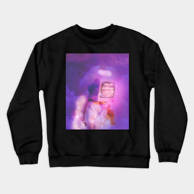 Dont Kill My Vibe - Vaporwave Cyber Angel Crewneck Sweatshirt by SATVRNAES